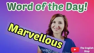 [English Vocabulary] Marvellous | Meaning and Pronunciation