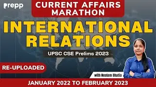 Complete current affairs of International relations for UPSC Prelims 2023 #prelims2023 #upsc