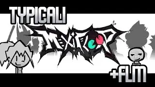 Typicali Chill [+FLM] || FNF 17Bucks - Mexifloor