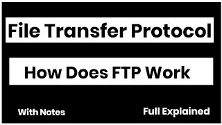 What is FTP (File Transfer Protocol) And How Does It Work || What is File Transfer Protocol