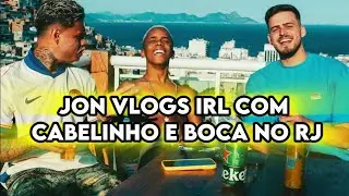 JON VLOGS CABELINHO E BOCA DE 09 IRL NO RJ