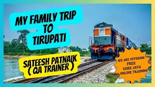 My Family Trip To Tirupati From Vizag | Check Desc👇FREE Core Java Training Details | Sateesh Patnaik