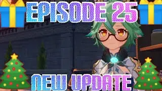 episode 25 new update - Genshin impact