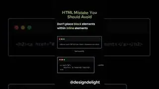 HTML Mistake You Should Avoid Part 2 Don't Place Block Element Within inline Elements 