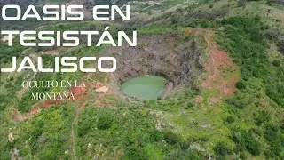 "OASIS en TESISTÁN JALISCO: oculto en la montaña"