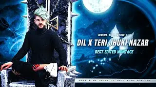 Dil - Ek Villian X Teri Jhuki Nazar Free Fire Best Edited Velocity Montage | Collab @skystarfx