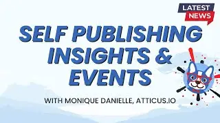 Atticus Authors & Self Publishers Weekly Insights Playlist
