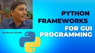 Python Frameworks for GUI Programming I How To Make A GUI In Python I Best GUI Frameworks in Python