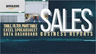 AMAZON BUSINESS REPORT | How to Create a Table, Filter, and Pivot Table in Spreadsheet | EXCEL | #6