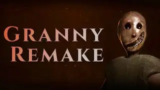 БАБУШКА НЕ РАДА!?!  []  Granny Remake