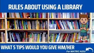 Rules About Using A Library | What 5 Tips Would You To Give Him/Her | Friend Visit Library | AIOU