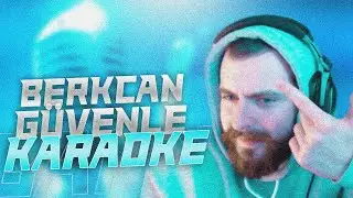 memreyildiz | Berkcan Güven ile Beraber Karaoke!