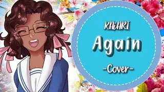 【KAiARI】Again -Cover-【歌ってみた】(Fruits Basket 2019)