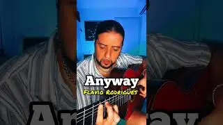 ⚜️ ANYWAY - FLAVIO RODRIGUES⚜️ #Flamenco #Guitar #Violao #guitarra #GuitarraFlamenca