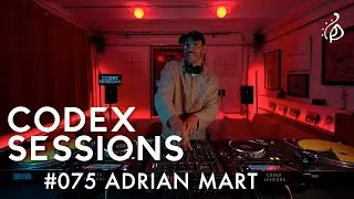 Codex Sessions #075 : ADRIAN MART (Tech House Set)