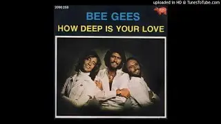 Bee Gees - How Deep Is Your Love