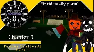 PM: IOT II | Chapter 3 | Teaser Trailer #1 Part 1 “Incidentally Portal”