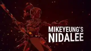 MikeYeung Nidalee Montage I made for P1