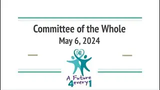 Committee of the Whole - May 6, 2024