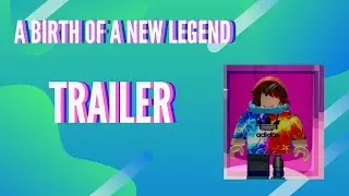 A birth of a new legend , TRAILER