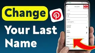 How To Change Your Last Name On Pinterest (Updated)