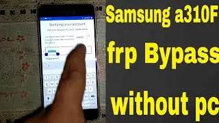 Samsung A310F Frp Bypass Without Pc A3 U5 U6 New