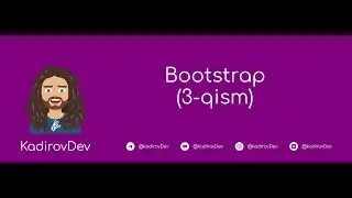 #9 – Bootstrap. 3-Qism. Veb-dasturlash kursi