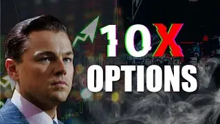 How to Trade Options For 10X Returns