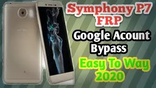 Symphony P7 FRP lock Remove done With Out Pc Esay To Setup   #2020 Update
