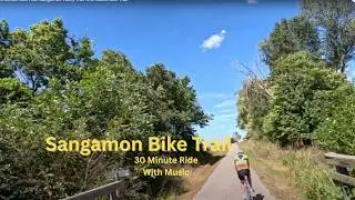 30 Minute Bike Ride Sangamon Valley Trail With Music Bike Trail
