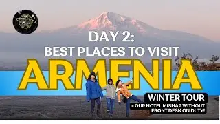 DAY 2: BEST PLACES TO VISIT IN ARMENIA IN WINTER + OUR UNEXPECTED HOTEL MISHAP | NO RECEPTIONIST