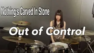 『Out of Control 』- Nothing’s Carved In Stone  叩いてみた　Drum Cover