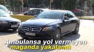 Ambulansa yol vermeyen maganda yakalandı (SICAK GELİŞME)