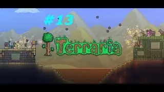 Terraria 2 сезон 13 серия (убиваем уничтожителя и костюм разработчика,поход в джунгли)