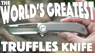 The World's Greatest Truffles knife you can buy is a Roundhouse kick to the face with these bad boys
