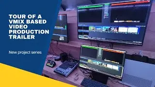 Tour of a vMix based video production trailer/van