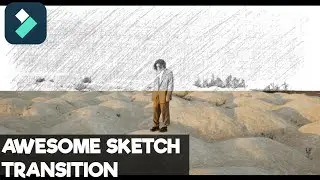 AWESOME SKETCH TRANSITION EFFECT IN FILMORA ,