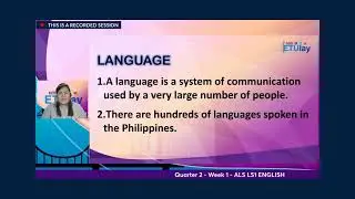 ETULAY ALS LS1 ENGLISH Q2 WEEK1:  A Language of Our Own