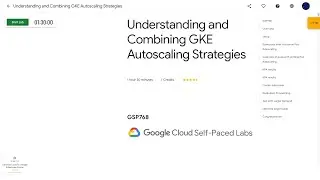Qwiklabs | Understanding and Combining GKE Autoscaling Strategies [GSP768]