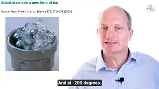 & Finally: A new kind of ice is discovered! Water Action Platform 49