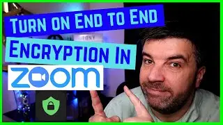 How to turn on Zoom End to End Encryption | Tutorial