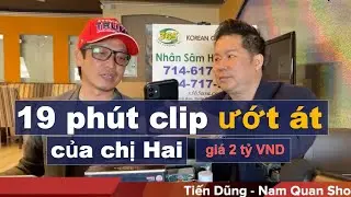 19 phút video clip ướt át của chị Hai giá 2 tỷ VND
