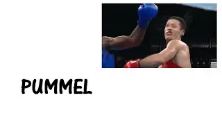 Learn a word - Meaning of PUMMEL