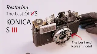 The Last of S -  restoring the rarest model of Konica S series vintage camera.