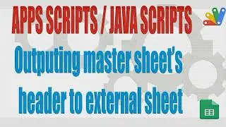 Output Master sheet header to multiple external sheet
