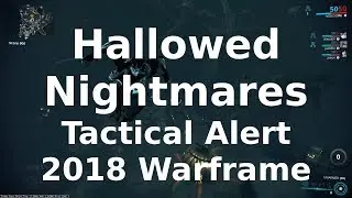 All You Need to Know Hallowed Nightmares Tactical Alert Warframe