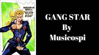 [GANG STAR] ~ A Jojo bizarre Adventure Fan Composition ~ By Musicospi