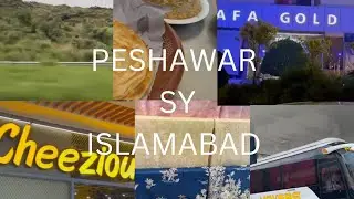 PESHAWAR SY ISLAMABAD AUR PINDI! BOHAT ENJOY KIYA👍