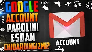 GOOGLE ACCOUNT PAROLINI ESDAN CHIQARDINGIZMI? FORGOT YOUR GOOGLE ACCOUNT PASSWORD?