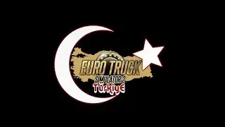 Euro Truck Simulator 2 TÜRKİYE MAP # 2